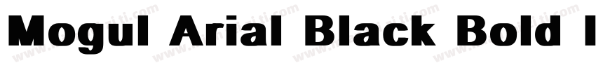 Mogul Arial Black Bold Italic字体转换